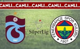 CANLI ANLATIM: Trabzonspor 0-2 Fenerbahçe