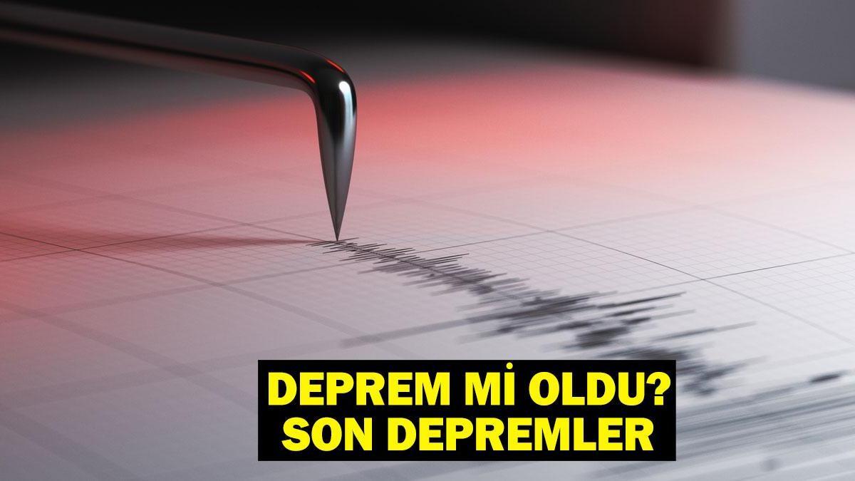 DEPREM Mİ OLDU? SON DEPREMLER: 25 Ocak 2025 AFAD ve Kandilli Rasathanesi Güncel Listesi